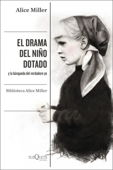 313165 portada el drama del nino dotado alice miller 202002210952
